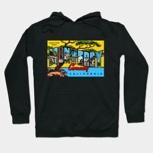 Greetings from Monterey County, California - Vintage Large Letter Postcard Hoodie